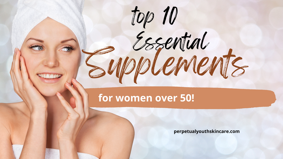 Top 10 Essential Supplements for Women Over 50 🌼